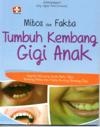 Image of Mitos dan Fakta Tumbuh Kembang Gigi Anak