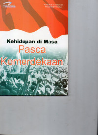 Image of Kehidupan di Masa Pasca Kemerdekaan