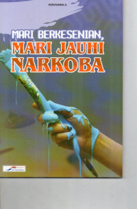 Image of Mari Berkesenian , Mari Jauhi Narkoba