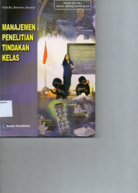 Image of Manajemen Penelitian Tindakan Kelas